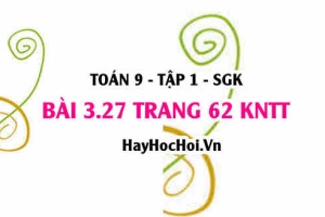 Bài 3.27 trang 62 Toán 9 tập 1 Kết nối tri thức